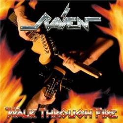 Raven (UK) : Walk Through Fire